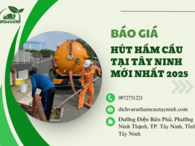 Giá hút hầm cầu tại Tây Ninh mới nhất 2025