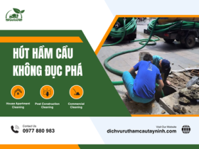 Hút Hầm Cầu Không Đục Phá - Công Nghệ Bảo Vệ Công Trình [Kiến Thức Quý]
