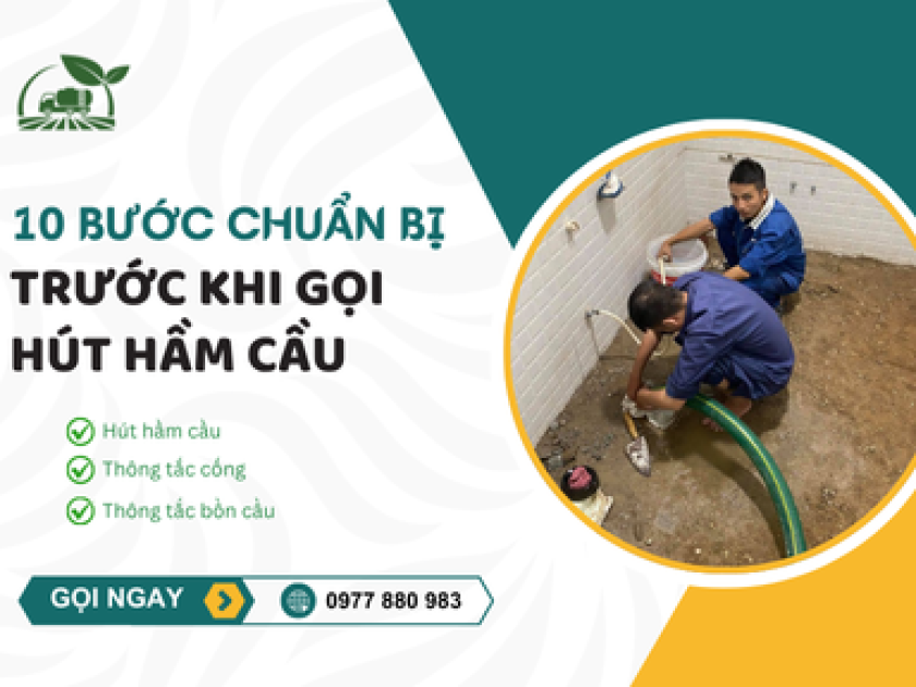 Chuẩn Bị Gọi Hút Hầm Cầu - 10 Bước Để Dịch Vụ Hoàn Hảo Nhất