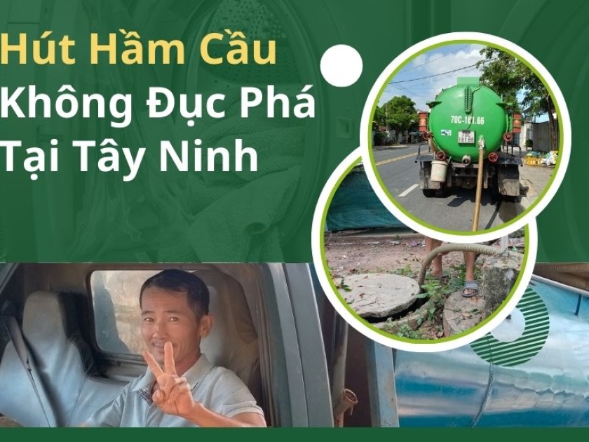 Hút Hầm Cầu Không Đục Phá Chuyên Nghiệp tại Tây Ninh Hút Hầm Cầu Không Đục Phá Chuyên Nghiệp tại Tây Ninh
