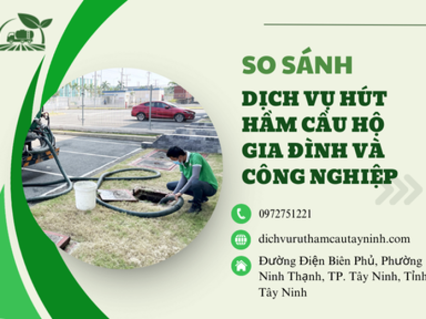 So sánh dịch vụ hút hầm cầu hộ gia đình và công nghiệp So sánh dịch vụ hút hầm cầu hộ gia đình và công nghiệp